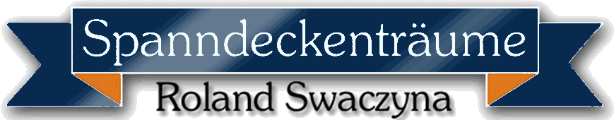 Spanndeckenträume Roland Swaczyna